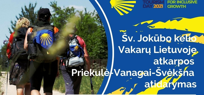 Pasaulinei turizmo dienai - Šv. Jokūbo kelio Vakarų Lietuvoje atkarpos Priekulė-Vanagai-Švėkšna atidarymas