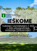 KLAIPĖDOS RAJONO TURIZMO INFORMACIJOS CENTRAS IEŠKO TURIZMO VADYBININKO (-ĖS) DARBO VIETAI UŽIMTI FILIALE J. GIŽO ETNOGRAFINĖJE SODYBOJE  (DREVERNOJE)