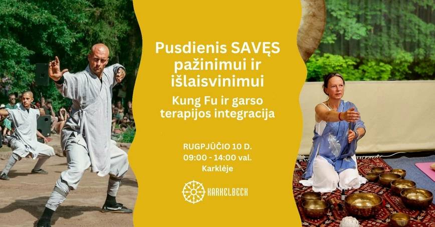 Pusdienis SAVĘS pažinimui ir išlaisvinimui | Kung Fu ir garso terapijos integracija
