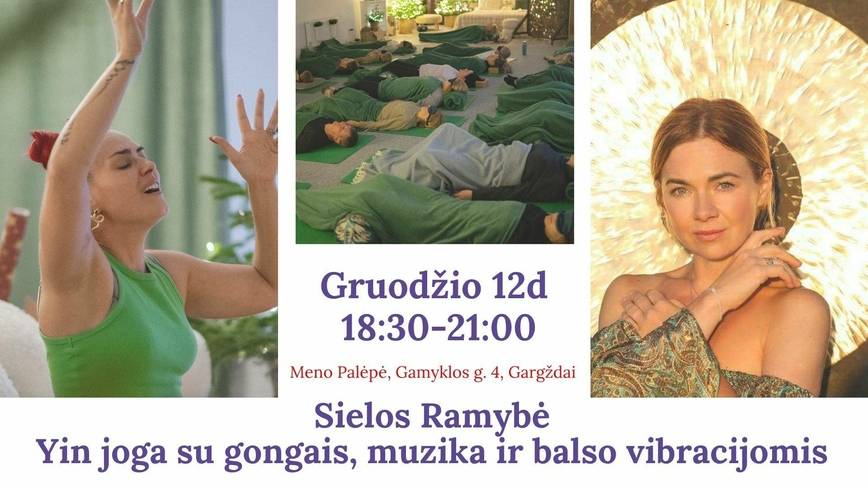 Sielos ramybė: Yin joga su gongais, muzika ir balso vibracijomis