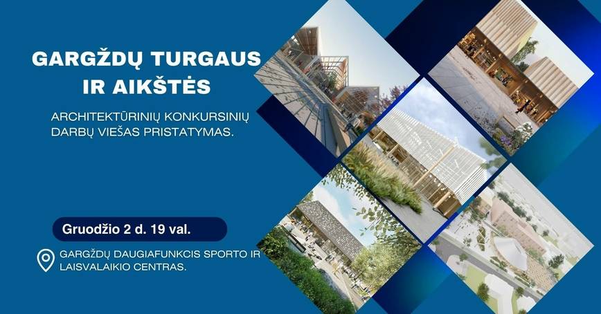 Gargždų turgaus ir aikštės architektūrinių konkursinių darbų pristatymas