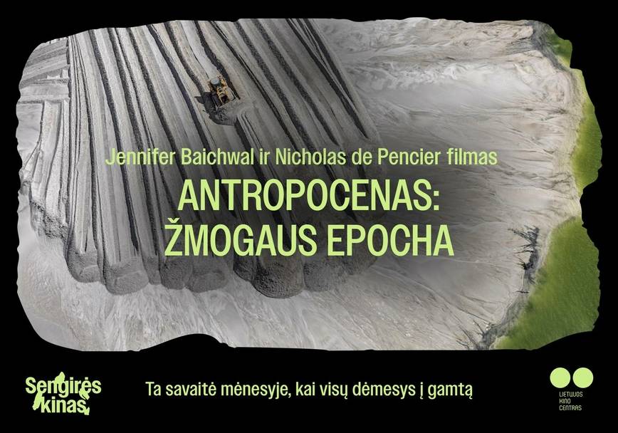 Sengirės kinas Dauparų bibliotekoje „Antropocenas: žmogaus epocha“
