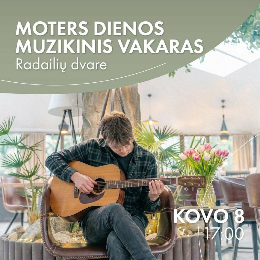 Kovo 8 – Moters dienos vakaras Radailių dvare su gyva muzika!