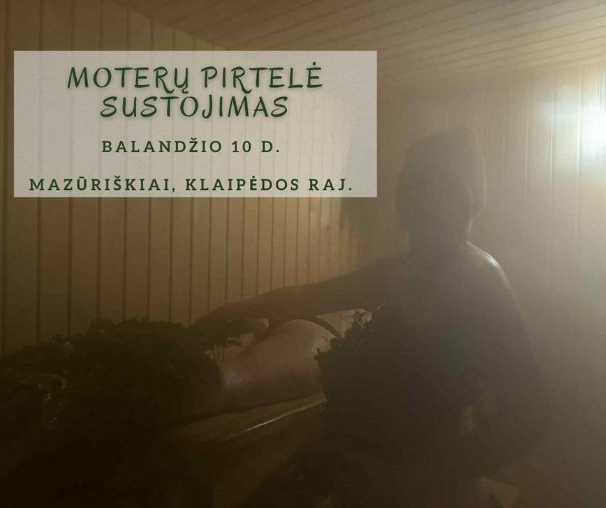 Moterų pirtelė SUSTOJIMAS
