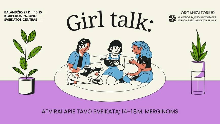 Girl talk: atvirai apie tavo sveikatą