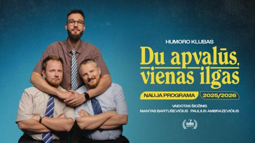 „Humoro klubas“ su programa „Du apvalūs, vienas ilgas“