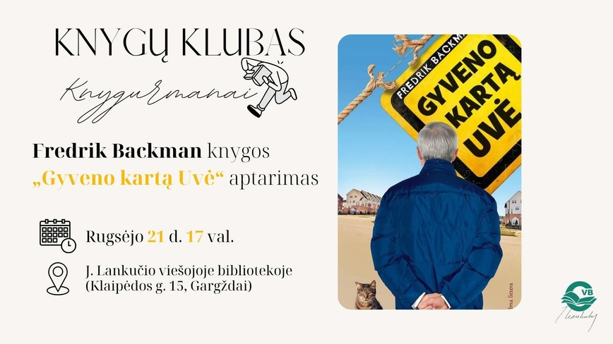 Knygų klubas „Knygumanai“. Fredrik Backman knygos „Gyveno kartą Uvė“ aptarimas
