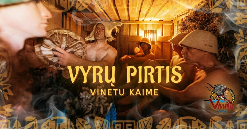 Vyrų pirties garas. Pasiruošk šaltajam sezonui