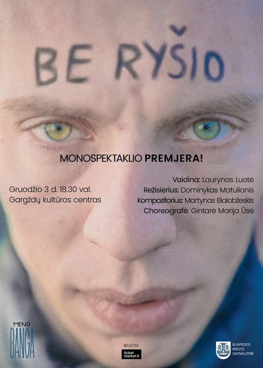Monospektaklis „Be ryšio“ (rež. D. Matulionis)