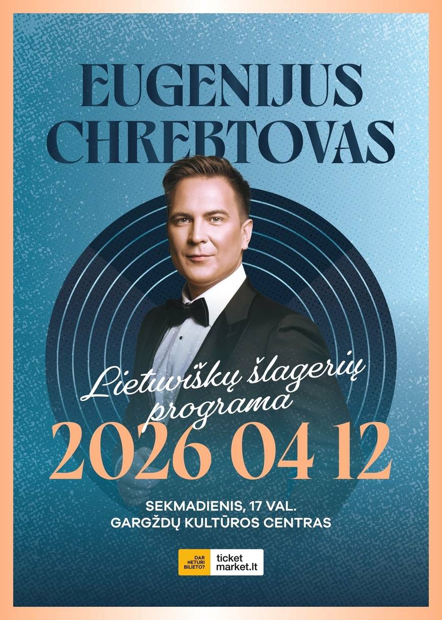 Eugenijus Chrebtovas | LIETUVIŠKŲ ŠLAGERIŲ PROGRAMA