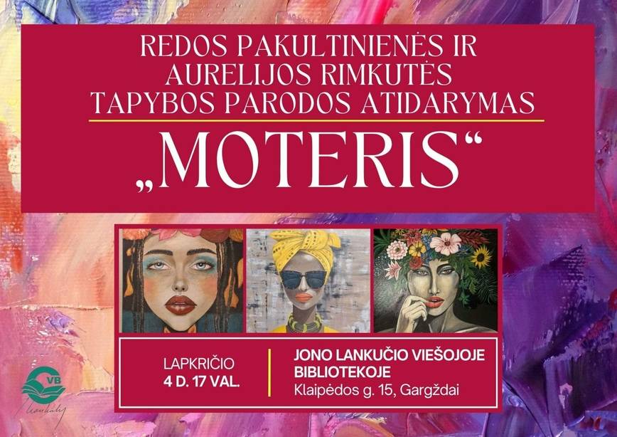 Tapybos parodos „Moteris“ atidarymas