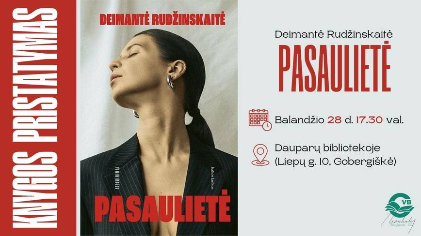 Deimantės Rudžinskaitės knygos „Pasaulietė“ pristatymas Dauparų bibliotekoje
