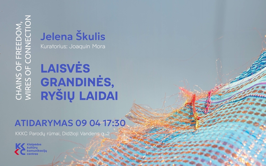 Jelenos Škulis parodos „Laisvės grandinės, ryšių laidai“ atidarymas