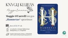Knygų klubas „Knygurmanai“. Maggie O'Farrell knygos „Hamnetas“ aptarimas