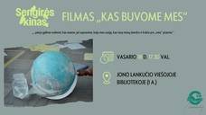 „Sengirės kino“ filmo „KAS BUVOME MES“ peržiūra