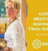GARSO MEDITACIJA skambančiais Tibeto dubenimis 