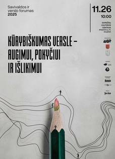 Savivaldos ir verslo forumas „Kūrybiškumas versle - augimui, pokyčiui ir išlikimui“