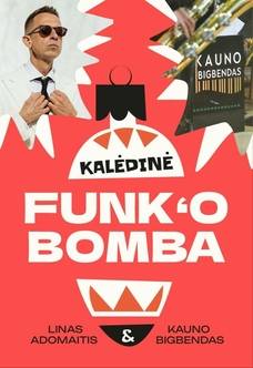 Koncertas ''KALĖDINĖ FUNK'O BOMBA'' 
