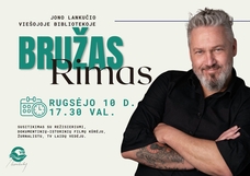 Susitikimas su Rimu Bružu