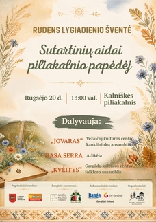 Rudens lygiadienio šventė „Sutartinių aidai piliakalnio papėdėj“