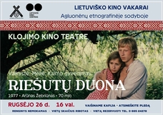 Lietuviško kino vakarai Agluonėnų etnografinėje sodyboje: RIEŠUTŲ DUONA