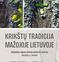 Paroda "Krikštų tradicija Mažojoje Lietuvoje"