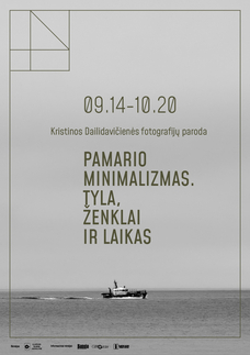 Kristinos Dailidavičienės fotografijų paroda „Pamario minimalizmas. Tyla, ženklai ir laikas“
