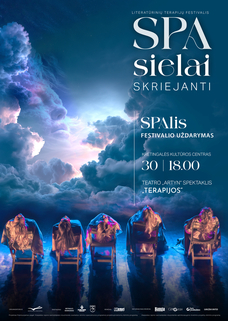 Terapijų festivalio ,,SPA sielai. Skriejanti" uždarymas. Teatro ,,Artyn" spektaklis "Terapijos"