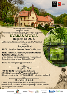 Europos paveldo dienos Vėžaičiuose: Renginių ciklas „Dvaras atgyja"