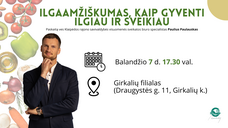 Paskaita „Ilgaamžiškumas, kaip gyventi ilgiau ir sveikiau“