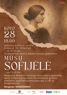  Spektaklis MŪSŲ SOFIJĖLĖ