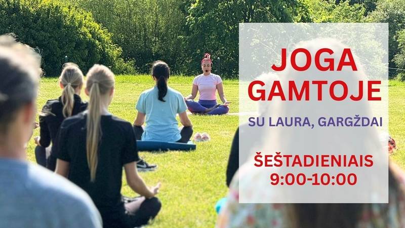 Joga gamtoje su Laura Gargžduose