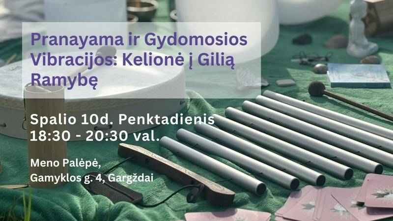 Pranayama ir Gydomosios Vibracijos: Kelionė į gilią ramybę