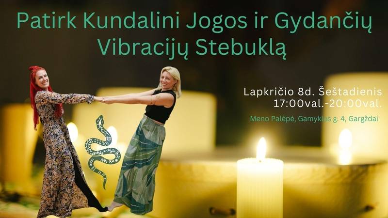 Patirk Kundalini Jogos ir Gydančių vibracijų stebuklą su Laura ir Sandra