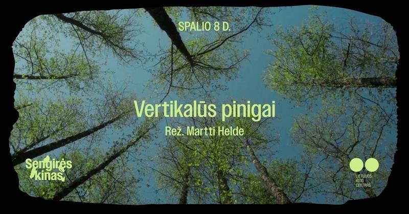 Sengirės kinas „Vertikalūs pinigai“ Kvietiniuose