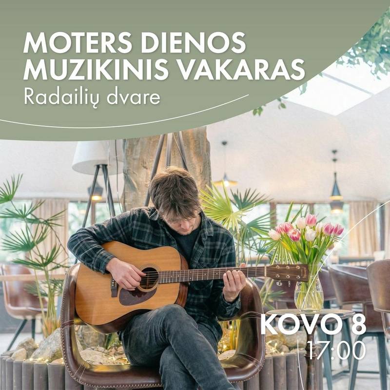 Kovo 8 – Moters dienos vakaras Radailių dvare su gyva muzika!