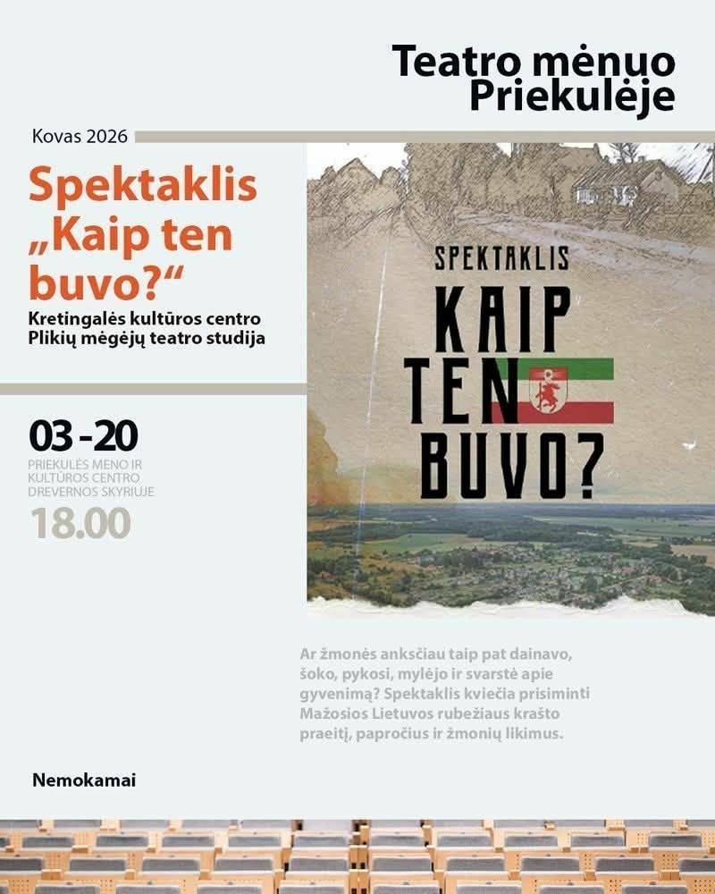 Kretingalės kultūros centro Plikių skyriaus mėgėjų teatro studijos spektaklis „Kaip ten buvo?“