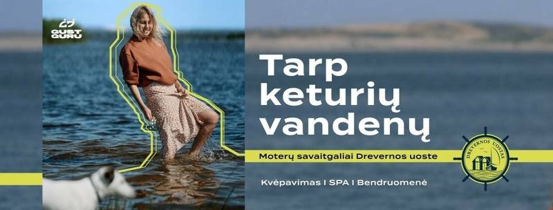 Tarp keturių vandenų. Moterų savaitgalis Drevernos uoste