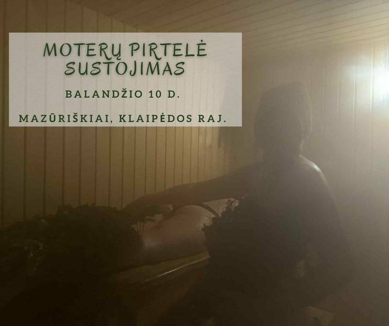 Moterų pirtelė SUSTOJIMAS