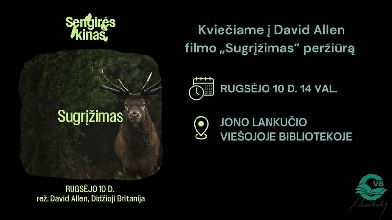 SENGIRĖS KINAS  Jono Lankučio viešojoje bibliotekoje: „Sugrįžimas“ 