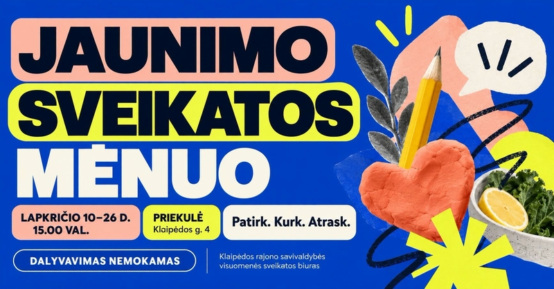 Jaunimo sveikatos mėnuo Priekulėje. Patirk. Kurk. Atrask