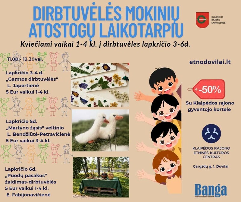 Dirbtuvėlės mokinių atostogų laikotarpiu