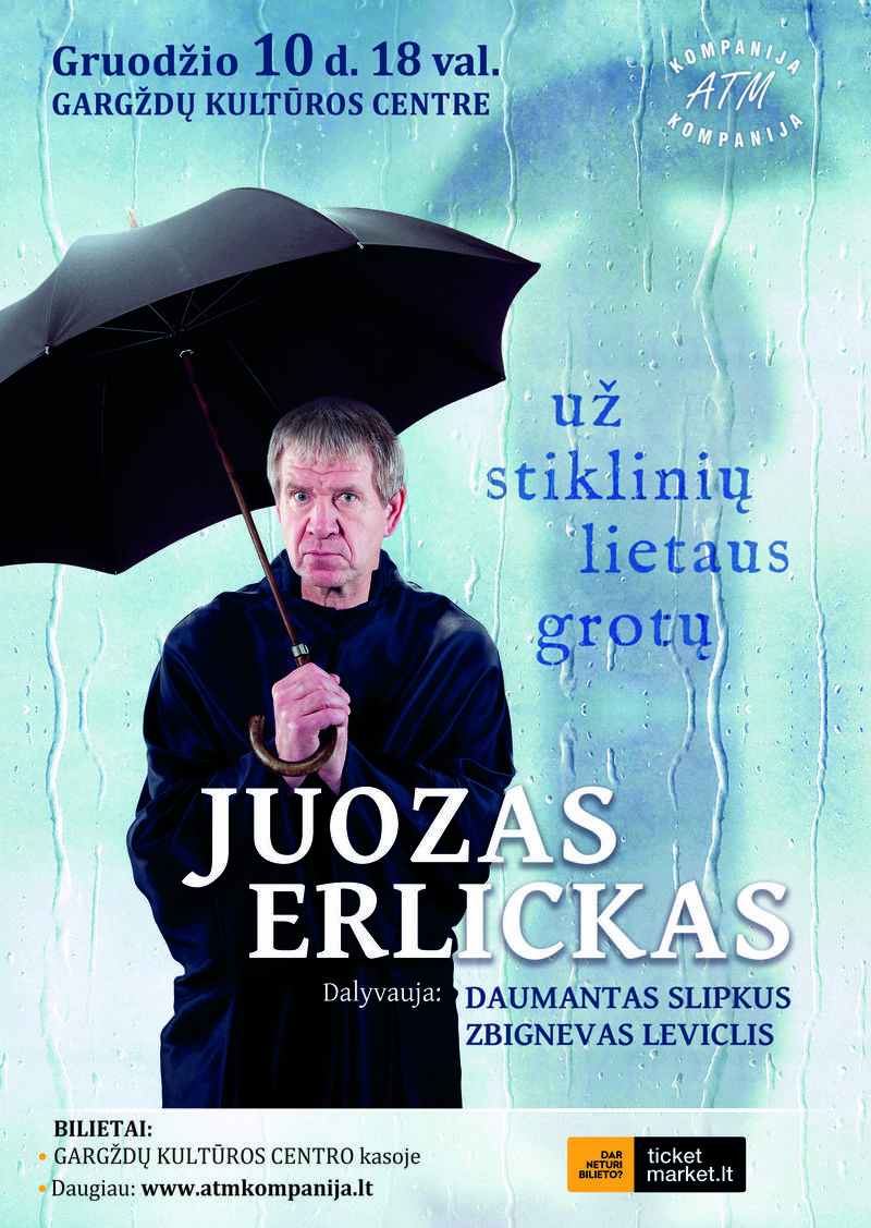 Juozas Erlickas | Už stiklinių lietaus grotų