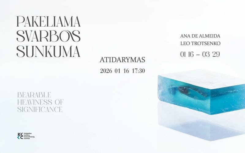 Anos de Almeida ir Leo Trotsenko paroda „Pakeliama svarbos sunkuma“ atidarymas