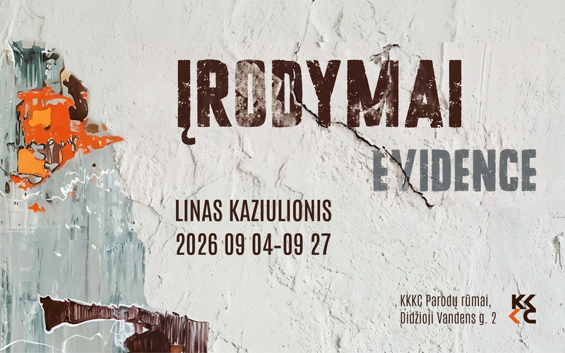 Lino Kaziulionio paroda „Įrodymai“