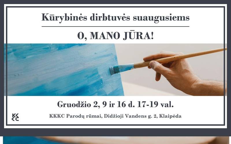 Kūrybinės dirbtuvės suaugusiems „O, mano jūra!“