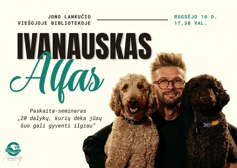 Alfo Ivanausko paskaita-seminara „20 dalykų, kurių dėka jūsų šuo gali gyventi ilgiau”